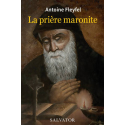 La Prière Maronite, Antoine...