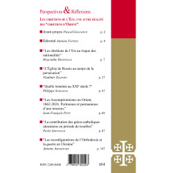 Perspectives & Réflexions n° 11 – 2024 : Les chrétiens de l'Est, une autre réalité des "chrétiens d'Orient"