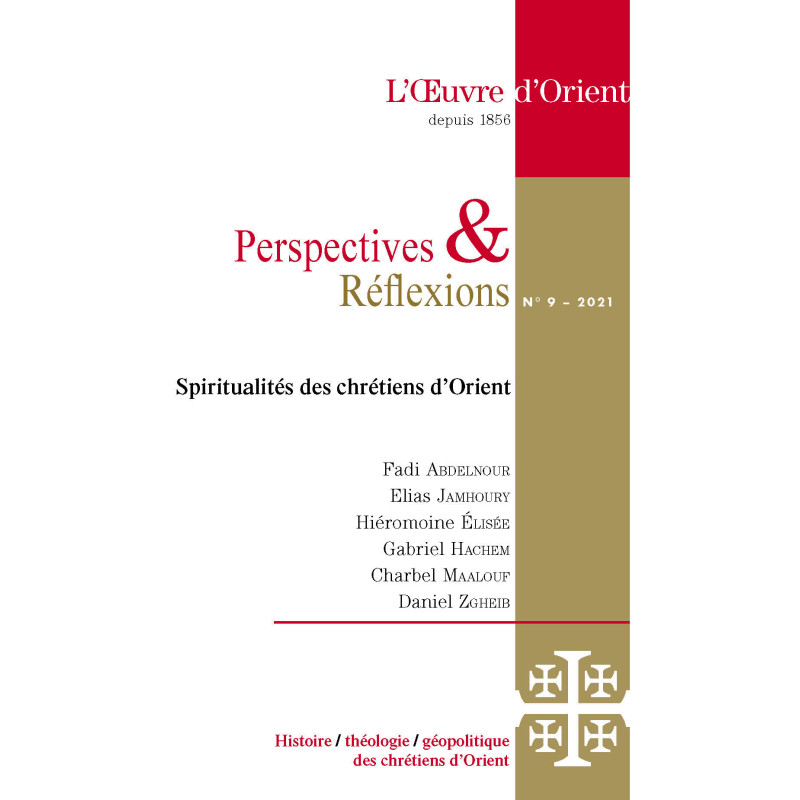 Perspectives & Réflexions n° 9 – 2021 : Spiritualités des Chrétiens d'Orient