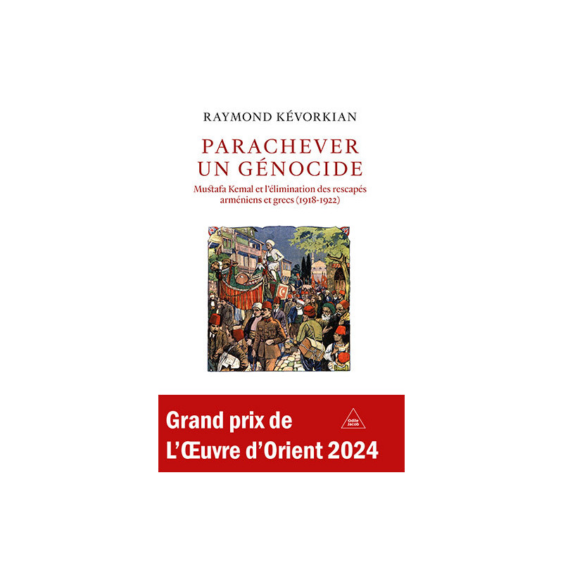 Parachever un génocide, Raymond Kévorkian, Odile Jacob