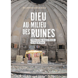 Dieu au milieu des ruines,...