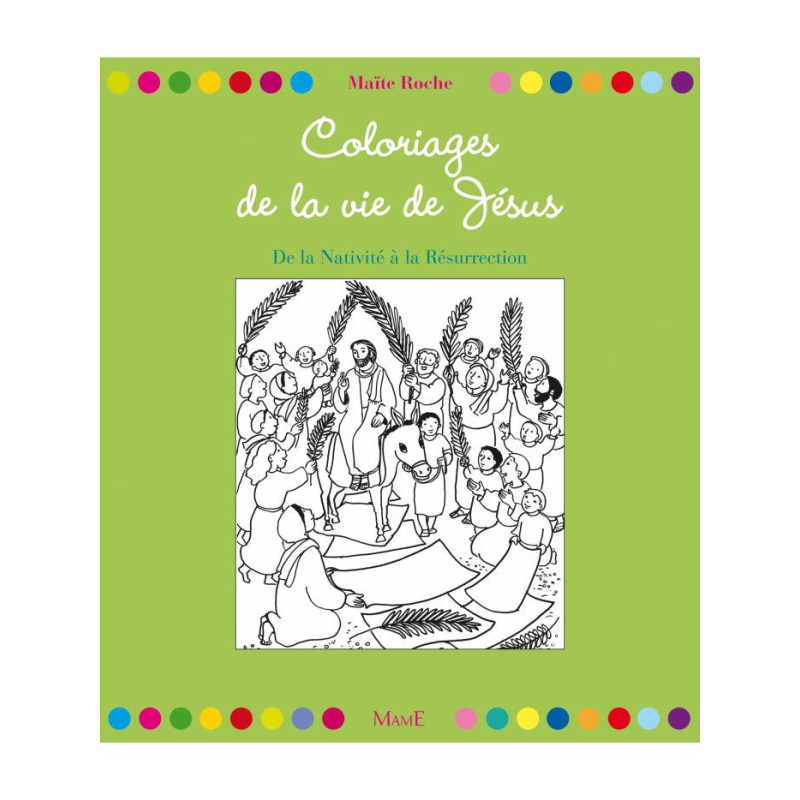 Coloriages de la vie de Jésus, Maïté Roche, Mame