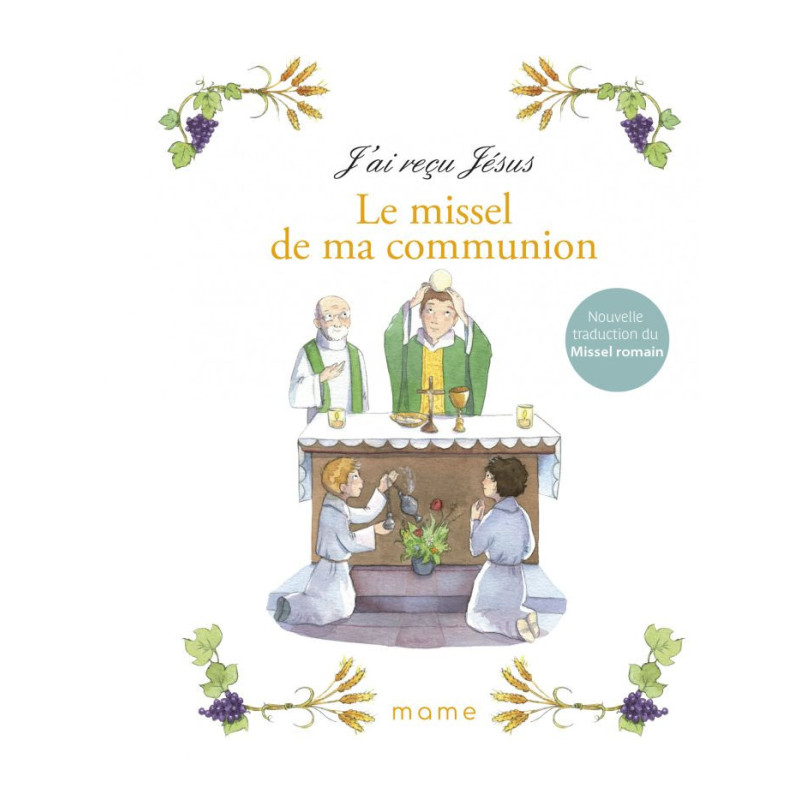 J'ai reçu Jésus, le missel de ma communion, Mame