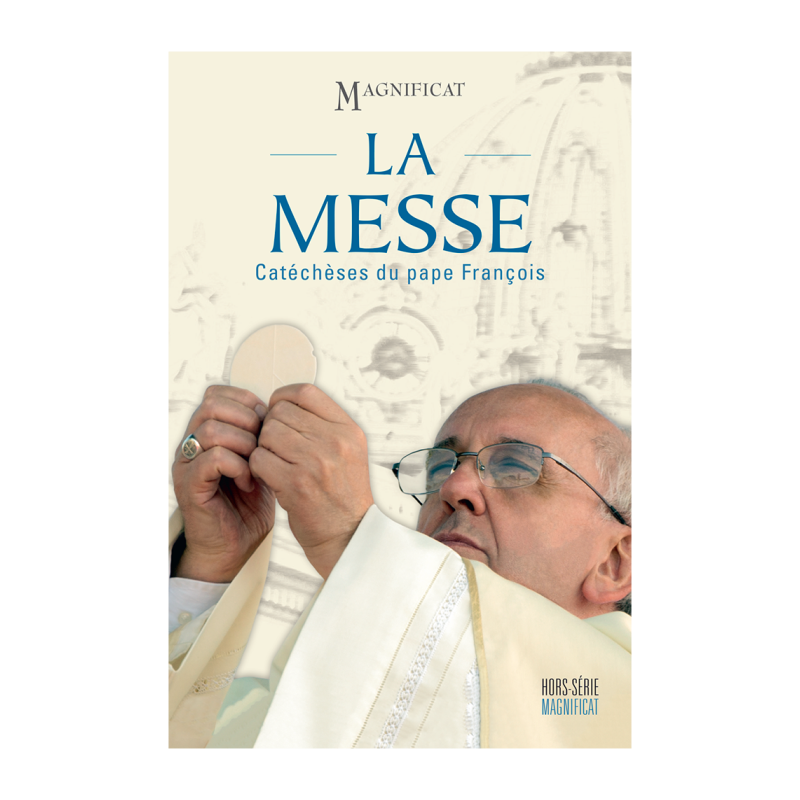 La messe, catéchèses du Pape François, Magnificat
