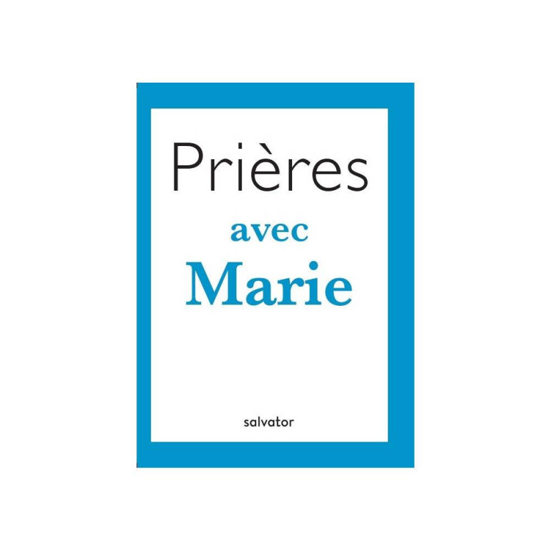 Prières avec Marie, Salvator