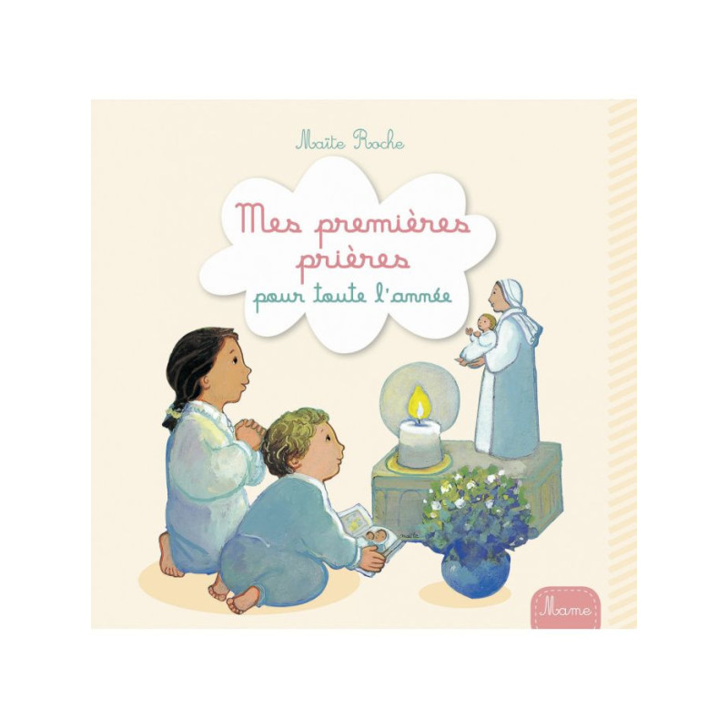 Mes premières prières pour toute l'année, Maïté Roche, Mame