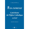 Foi expresse - Catéchisme de l'église catholique en bref, Fr Edouard Divry, Editions du Carmel