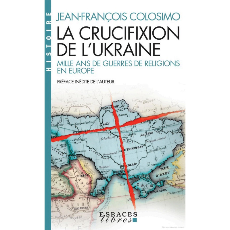 La crucifixion de l'Ukraine, Jean-François Colosimo, Espaces libres