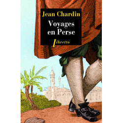 Voyages en Perse, Jean...