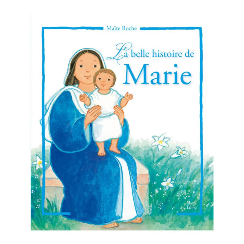 La belle histoire de Marie, Maïté Roche, Mame