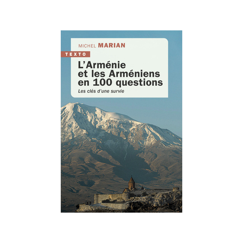 L'Arménie et les arméniens en 100 questions, Michel Marian, Tallandier