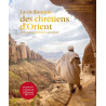La civilisation des chrétiens d'Orient, une traversée du temps et du monde, Charles Personnaz, Albin Michel
