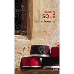 Le tarbouche, Robert Solé,...