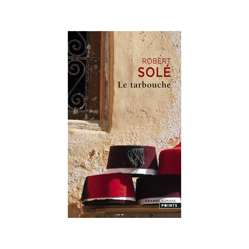 Le tarbouche, Robert Solé, Points