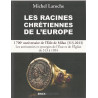 Les racines chrétiennes de l'Europe, Mgr Michel Laroche, Erick Bonnier