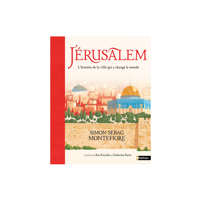 Jérusalem, l'Histoire de la ville qui a changé le monde, S. Sebag Montefiore, Nathan