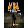 La voix de l'Iran, l'histoire du peuple Iranien de 1890 à 2025, Esmail Mohades, Le Lys Bleu