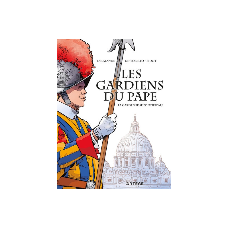 Les gardiens du Pape, Delalande, Bertorello-Bidot, Artège