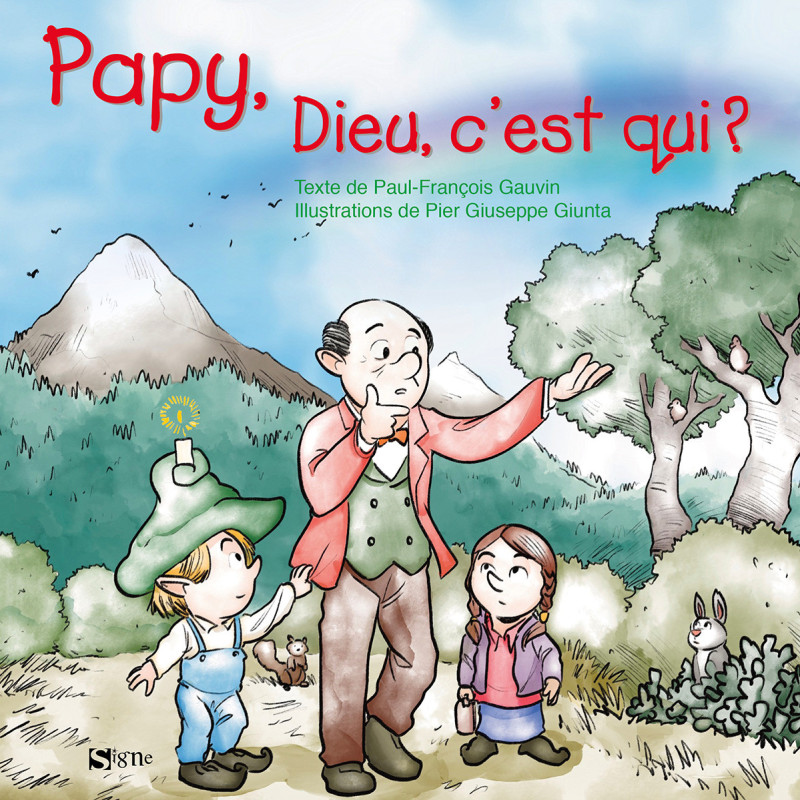 Papy, Dieu c'est qui ?, Paul-François Gauvin, Pier Giuseppe Giunta, Le Signe