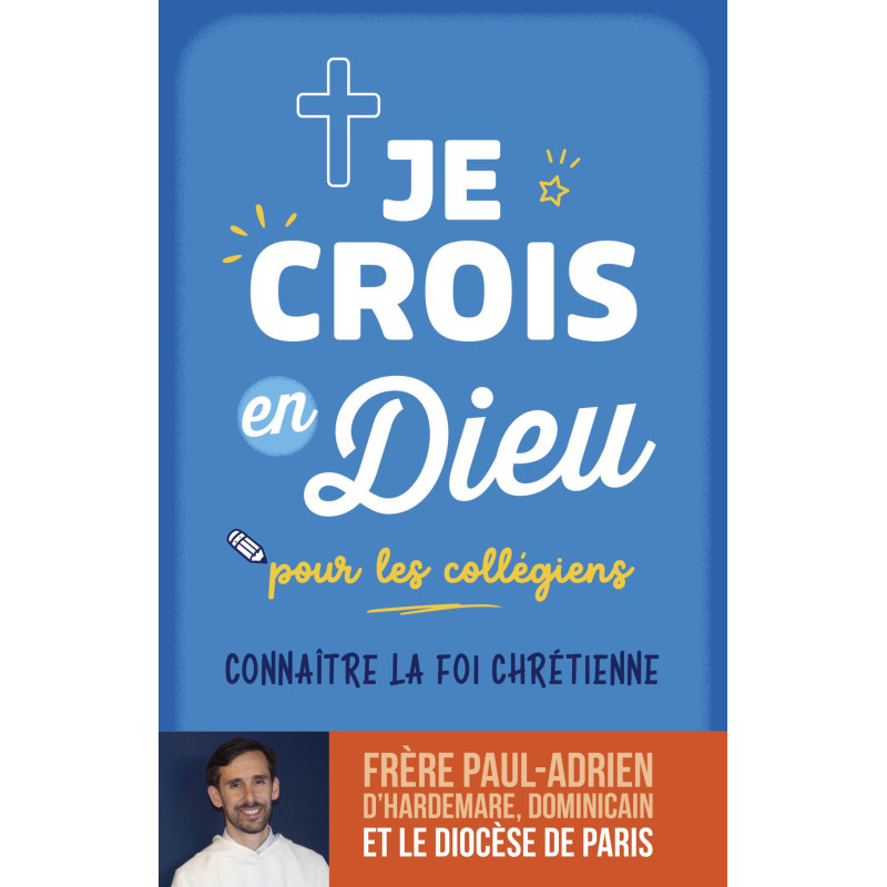 Je crois en Dieu pour les collégiens, Frère Paul-Adrien, Mame