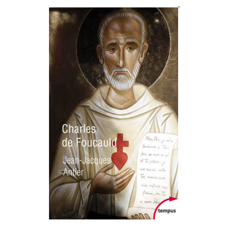 Charles de Foucauld, Jean-Jacques Antier, Tempus