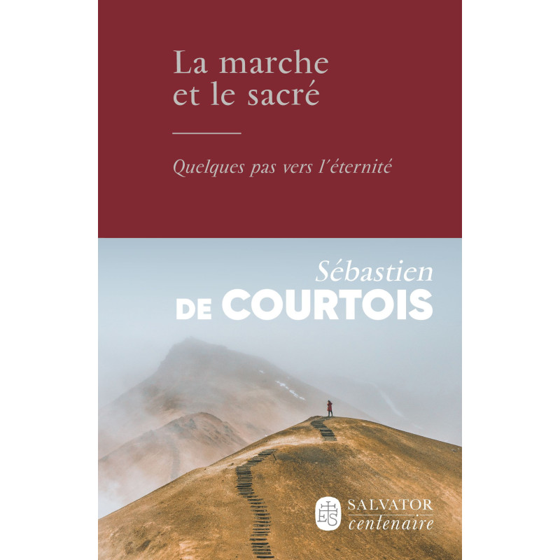 La marche et le sacré, Sébastien de Courtois, Salvator